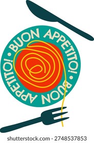 Pasta twirled on a fork over a round plate with Buon Appetito text in bold lettering, spoon and fork framing the dish. Evokes italian dolce vita, hospitality, appetite. Cartoon vector illustration.
