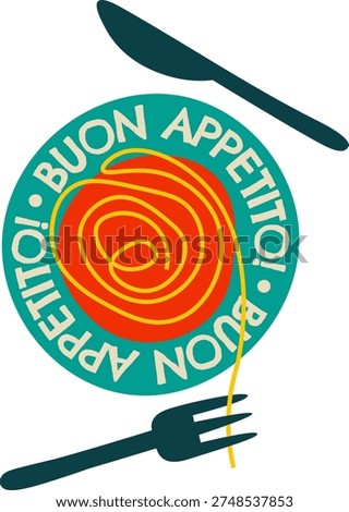 Pasta twirled on a fork over a round plate with Buon Appetito text in bold lettering, spoon and fork framing the dish. Evokes italian dolce vita, hospitality, appetite. Cartoon vector illustration.