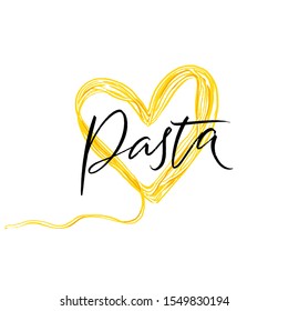 Pasta word, calligraphy inscription. Spaghetti heart illustration, design element for menu, poster for lunch in italian restaurant, cafe, pasta bar