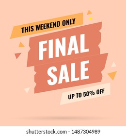 Pastel color Banner template, This weekend only banner. Final sale, 50% off. Flat, Modern Banner Design, Vector illustration.