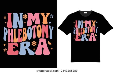 Pastel colored retro typography on black background featuring the text "In My Phlebotomy Era" with accompanying floral and butterfly elements.