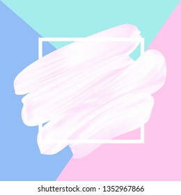 Pastel colors and white smear in frame light abstract background, drawing vector texture