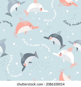 Pastel colours Dolphin in the sea vector seamless pattern. Let's make waves quote. Cute marine creatures background. Scandinavian decorative childish design for nautical nursery navy kids fabric.