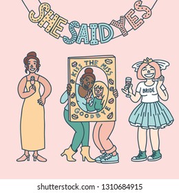 Pastel doodle illustration of diverse group of three women at bachelorette party. Bride and bridesmaids celebrating with champagne. She Said Yes banner, Kiss The Miss Goodbye life size picture frame.