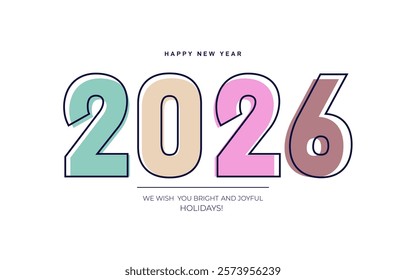 Pastel numbers for the year 2026 Happy New Year celebration, colored, 2026 vector illustration. Happy New Year typography modern design template. New Year celebration vector.