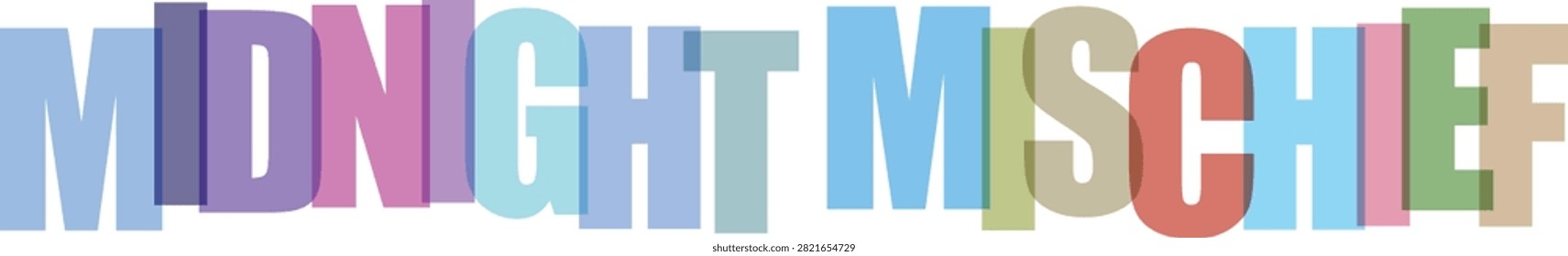 Pastel Overlapping Typography Design with Phrase Midnight Mischief