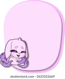 Pastel pink text frame with a cute, sly-faced bunny featuring tentacles growing from its back. Whimsical and surreal design.