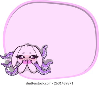Pastel pink text frame with a cute, embarrassed bunny featuring tentacles growing from its back. Whimsical and surreal design.
