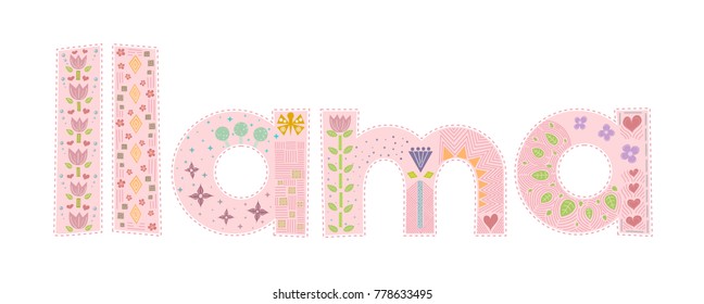 Pastel vector word llama decorated with colorful geometric elements, flowers and plants. Hand drawn word llama. Concept for logo, card, typography, poster, print.