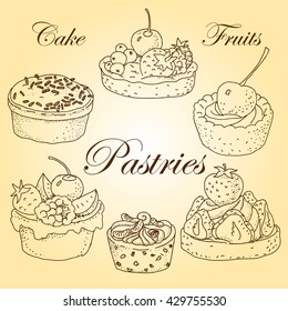 Pastries. Cakes with fruits. Beautiful set of hand-drawn images of cakes. Vector