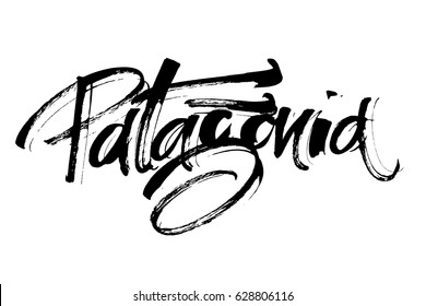 Patagonia. Modern Calligraphy Hand Lettering for Silk Screen Print