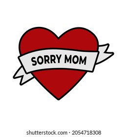 Patch Sorry Mom, Streetwear And Urban Style, Commercial Use