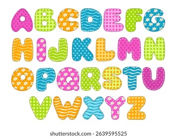 Patchwork font. Scrappy textile letters, kids chubby alphabet, bright colors, patterned fabric elements, stitched with threads, flowers, dots and stripes ornament splendid vector isolated set