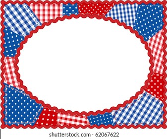 Patchwork Quilt Frame. United States of America July Fourth patriotic design pattern, red, white, blue gingham, polka dots border, rick rack frame, copy space for posters, fliers, albums, scrapbooks.