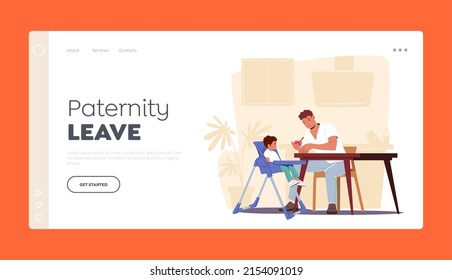 Paternity Leave Landing Page Template. Dad Feed Baby with Spoon, Toddler Sit in Special High Chair. Father Raising Child. Little Kid with Daddy, Happy Family Time Together. Cartoon Vector Illustration