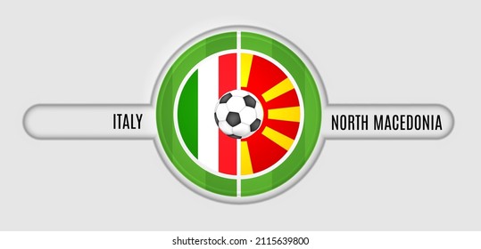 Path C Italy vs North Macedonia. 2022 soccer match. Football Qatar duel versus teams. Vector illustration.