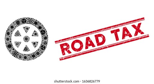 Pathogen mosaic car wheel icon and red Road Tax seal stamp between double parallel lines. Mosaic vector is created from car wheel icon and with randomized infectious symbols.