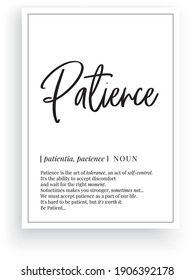 Patience definition, vector. Minimalist poster design. Wall decals, patience noun description. Wording Design isolated on white background, lettering. Wall art artwork. Modern poster design