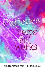 patience helps all works, vector illustration