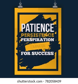 Patience persistance typography recipe for success. Rough poster design. Vector phrase on dark background. Best for posters, cards design, social media banners.