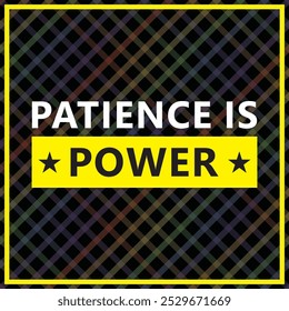 Patience is a power symbol. Concept words Patience is power on a Beautiful colorful background. Business, Motivational, and Inspirational Quote on Strength and Perseverance