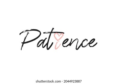Patience typography word art illustration