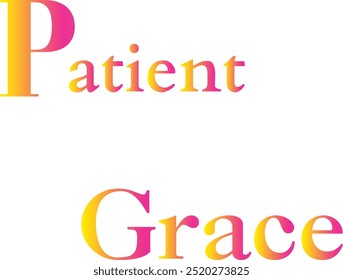 Design Criativo de Camiseta Patient Grace com Citação Especial , Arte do Adobe Illustrator