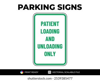 Patient loading and unloading only. No parking. Urban navigation traffic guides. Parking signs in vector format