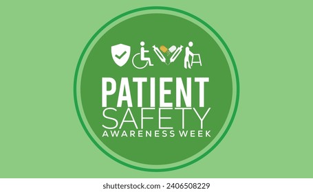 Patient safety awareness week is observed every year in March. Holiday, poster, card and background vector illustration design.