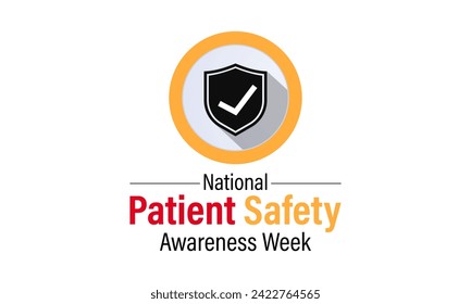 Patient safety awareness week is observed every year in March. That is serves as a  awareness promoting and Improvement patient safety practices. Banner poster, flyer and Banner, background design.
