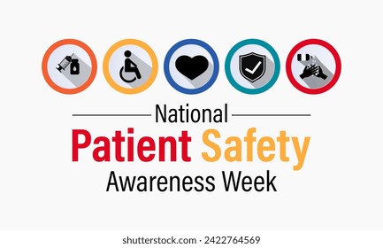 Patient safety awareness week is observed every year in March. That is serves as a  awareness promoting and Improvement patient safety practices. Banner poster, flyer and Banner, background design.
