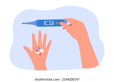 Patients hands holding electronic thermometer and pills. Sick person with high body temperature taking cold and flu medicines flat vector illustration. Pharmacy, medical care and equipment concept