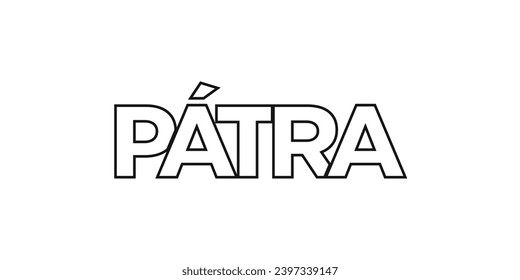 Patra in the Greece emblem for print and web. Design features geometric style, vector illustration with bold typography in modern font. Graphic slogan lettering isolated on white background.