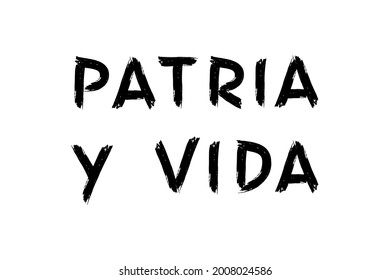 Patria y vida black lettering (translation from spanish - homeland and life) on white. Patriotic motivational concept, vector banner. 