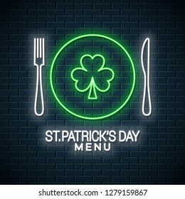 Patrick day neon menu. Fork and knife with plate neon line. Rerstaurant menu of Patrick day on wall background