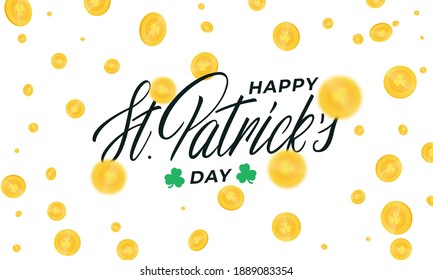 Patrick's Day background with gold coins. Happy St. Patrick's Day lettering calligraphy design