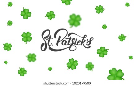 Patrick's Day. Clover shamrock leaves background and St. Patrick's lettering. St. Patricks Day background