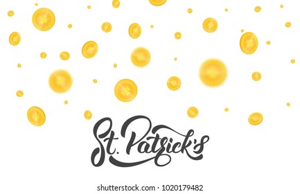 Patrick's Day. Gold coins with clover signs. Background with coins and St. Patrick's lettering. St. Patricks Day background