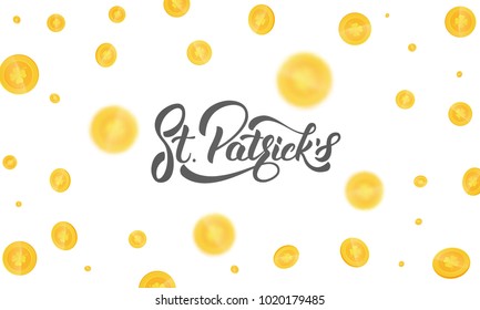 Patrick's Day. Gold coins with clover signs. Background with coins and St. Patrick's lettering. St. Patricks Day background