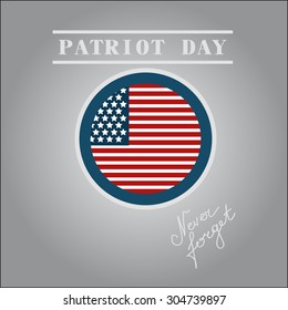 Patriot Day the 11th of september label,never forget you, vector eps10