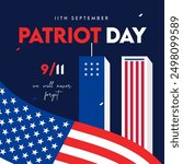 Patriot day. 11th September Patriot day remembrance banner with world trade center south and north towers with American flag vector illustration