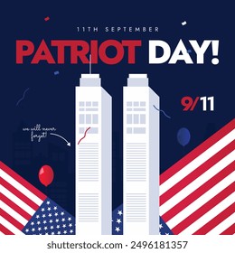 Patriot day. 11th September Patriot day remembrance banner with world trade center south and north towers. The day is to remember the lives of those who died in the 2001 terrorist attacks in USA. 