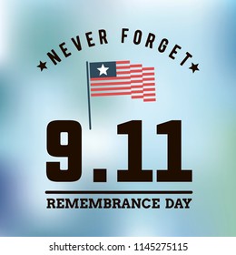 Patriot day. 11th of september. We Will Never Forget. Vector illustration. Typography. Design for postcard, flyer, poster, banner or t-shirt. 9-11 logo.