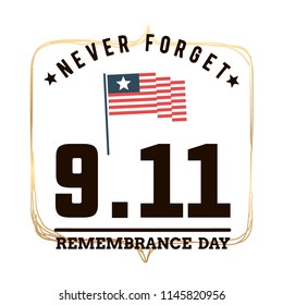 Patriot day. 11th of september. We Will Never Forget. Vector illustration. Typography. Design for postcard, flyer, poster, banner or t-shirt. 9-11 logo.