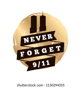 Patriot day. 11th of september. We Will Never Forget. Vector illustration. Typography. Design for postcard, flyer, poster, banner or t-shirt. 9-11 logo.