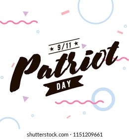 Patriot day. 11th of september. We Will Never Forget. Vector illustration. Typography. Design for postcard, flyer, poster, banner or t-shirt. 9-11 logo.