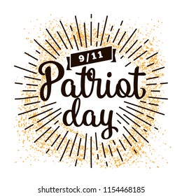 Patriot day. 11th of september. We Will Never Forget. Vector illustration. Typography. Design for postcard, flyer, poster, banner or t-shirt. 9-11 logo.
