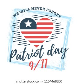 Patriot day. 11th of september. We Will Never Forget. Vector illustration. Typography. Design for postcard, flyer, poster, banner or t-shirt. 9-11 logo.