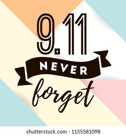 Patriot day. 11th of september. We Will Never Forget. Vector illustration. Typography. Design for postcard, flyer, poster, banner or t-shirt. 9-11 logo.