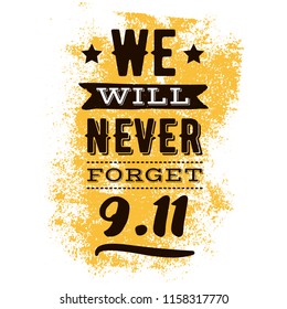 Patriot day. 11th of september. We Will Never Forget. Vector illustration. Typography. Design for postcard, flyer, poster, banner or t-shirt. 9-11 logo.